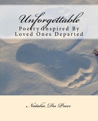 Unforgettable Poetry Inspired By Loved Ones Departed