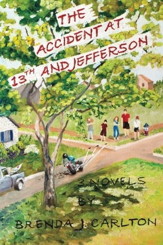 The Accident at 13th and Jefferson 3 Novels