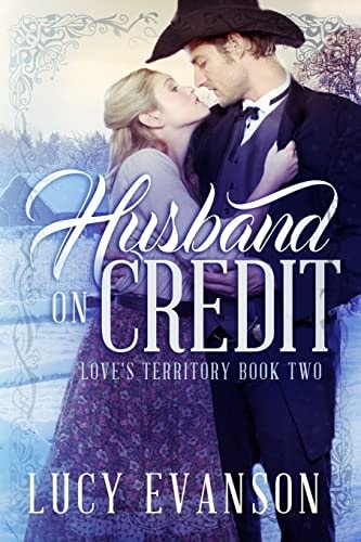 Husband on Credit Book Two of the Love's Territory Series