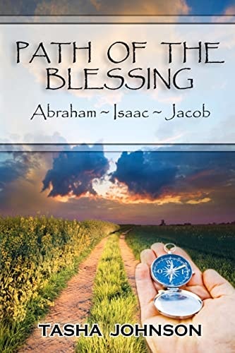 Path of the Blessing Abraham ~ Isaac ~ Jacob