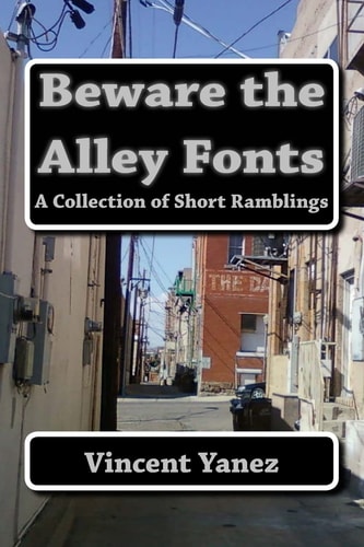Beware the Alley Fonts A Collection of Short Ramblings
