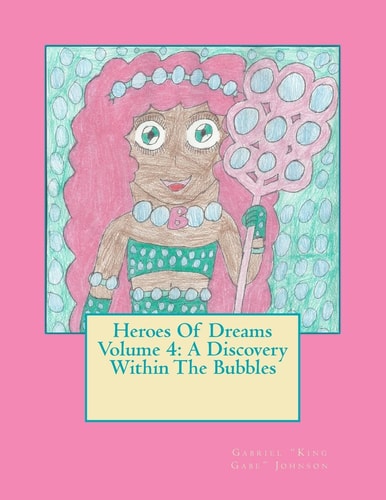 Heroes Of Dreams A Discovery Within The Bubbles