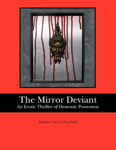 The Mirror Deviant An Erotic Thriller of Demonic Possession