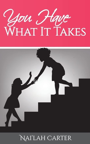 You Have What It Takes If Anyone's Going to Believe in You, You Have to Believe in You First
