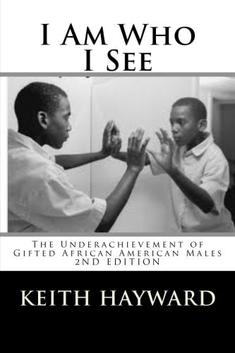 I Am Who I See The Underachievement of Gifted African American Males