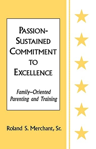 Passion-Sustained Commitment to Excellence Family-Oriented Parenting and Training