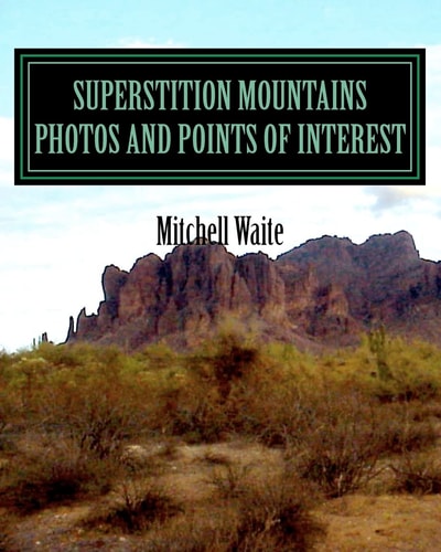 Superstition Mountains Photos and Points of Interest