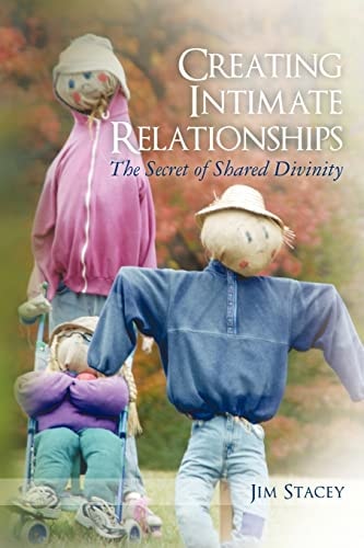 Creating Intimate Relationships The Secret of Shared Divinity