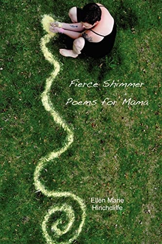 Fierce Shimmer Poems for Mama