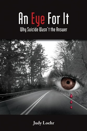 An Eye For It Why Suicide Wasn't the Answer