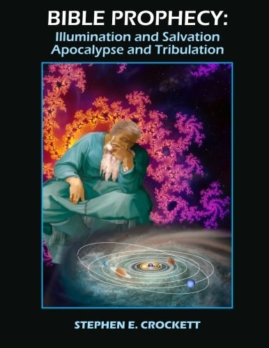 Bible Prophecy Illumination and Salvation, Apocalypse and Tribulation