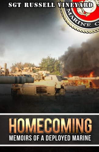 Homecoming Memoirs of a Deployed Marine
