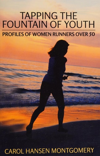 Tapping the Fountain of Youth Profiles of Women Runners Over 50