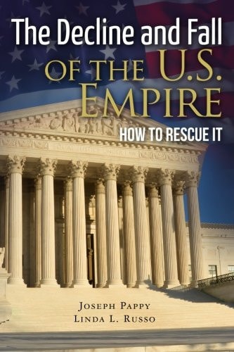 The Decline and Fall of the U. S. Empire How to Rescue It