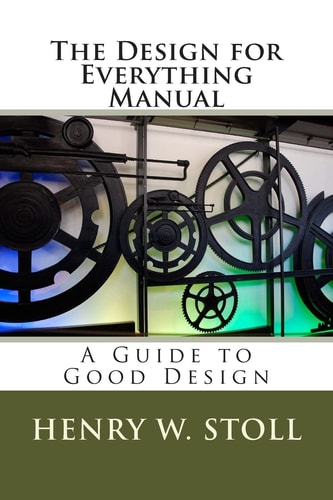 The Design for Everything Manual A Guide to Good Design