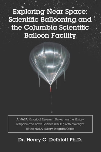 Exploring Near Space Scientific Ballooning and the Columbia Scientific Balloon Facility