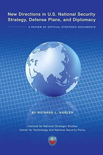 New Directions in U.S. National Security Strategy, Defense Plans, and Diplomacy A Review of Official Strategic Documents