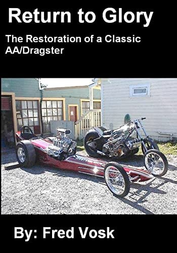 A Return to Glory The Restoration of a Classic AA/Dragster
