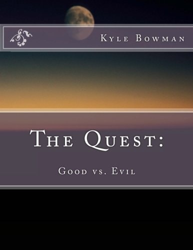 The Quest : Good Vs. Evil