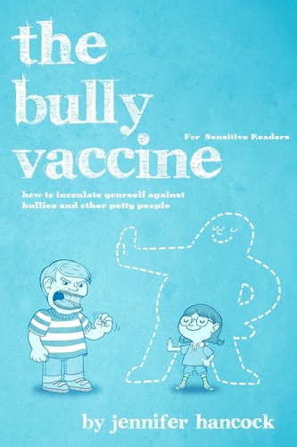 The Bully Vaccine For Sensitive Readers
