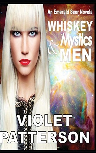 Whiskey, Mystics and Men An Emerald Seer Novella