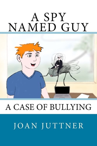 A Spy Named Guy A Case of Bullying