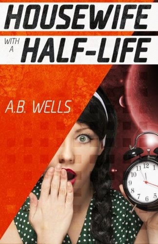 Housewife with a Half-Life