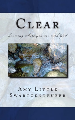 Clear Knowing Where You Are with God