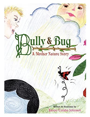 Bully and Bug A Mother Nature Story
