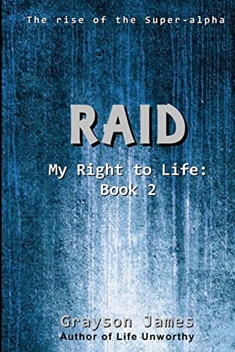 Raid My Right to Life: Book 2