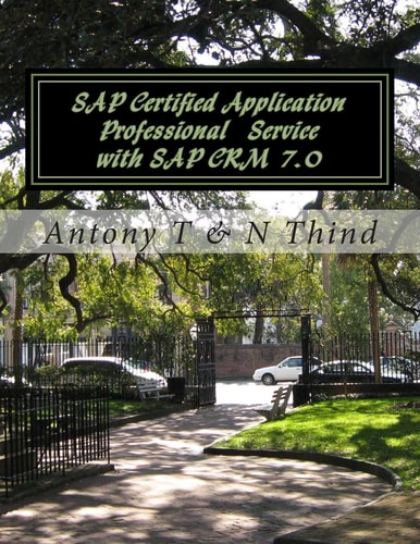 SAP Certified Application Professional Service with SAP CRM 7. 0