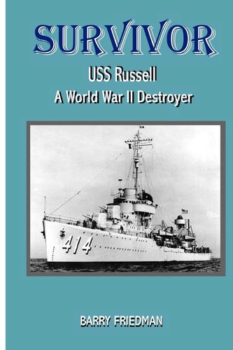 Survivor USS Russell a World War Two Destroyer