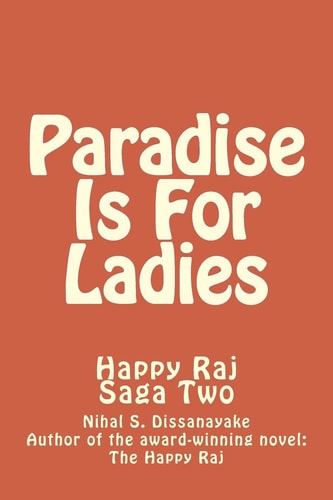 Paradise Is For Ladies Happy Raj Saga Two