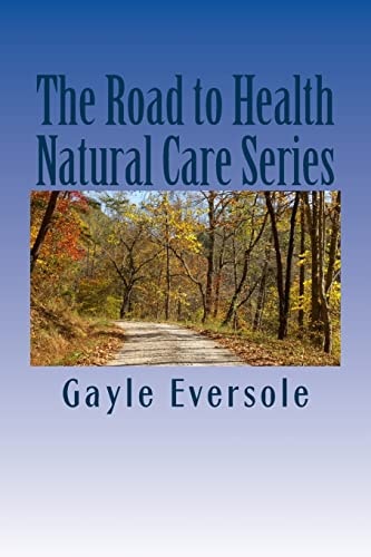 The Road to Health Natural Care Series Blood Pressure Care Naturally