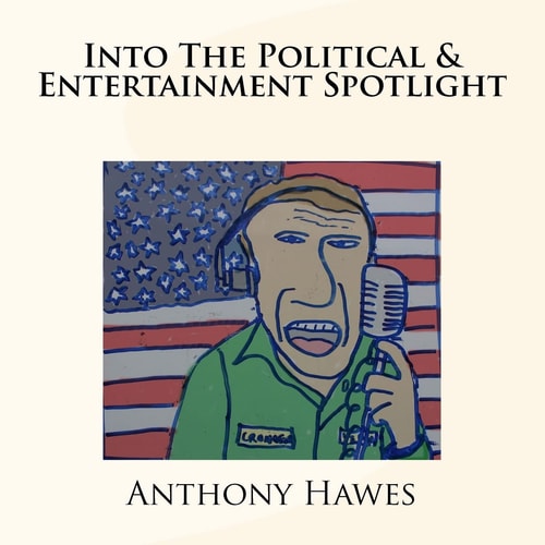 Into the Political and Entertainment Spotlight