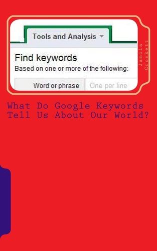 What Do Google Keywords Tell Us About Our World? A Nerdy Girl's Take on the World
