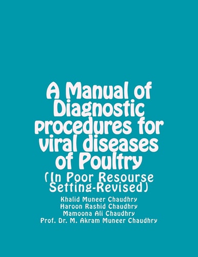 A Manual of Diagnostic Procedures for Viral Diseases of Poultry (in Poor Resourse Setting-Revised)