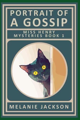 Portrait of a Gossip A Miss Henry Mystery
