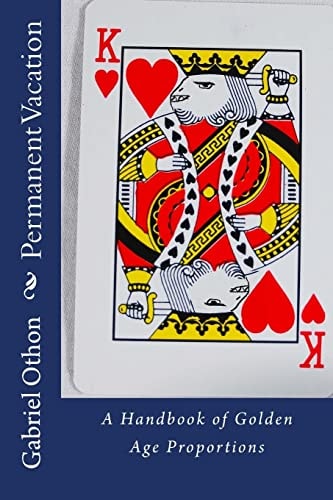 Permanent Vacation A Handbook of Golden Age Proportions