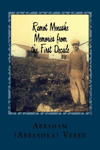 Ramot Menashe Memories from the First Decade