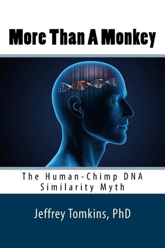 More Than a Monkey The Human-Chimp DNA Similarity Myth