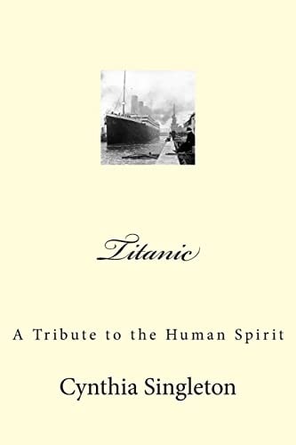 Titanic A Tribute to the Human Spirit