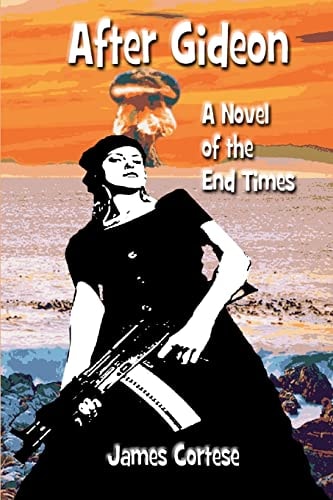After Gideon A Novel of the End Times