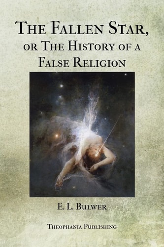 The Fallen Star, Or The History of a False Religion