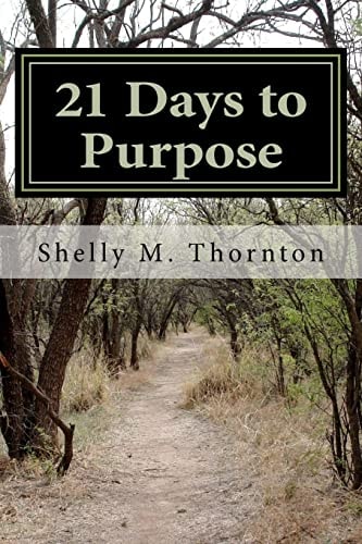 21 Days to Purpose A Journey to Change