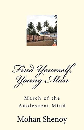 Find Yourself, Young Man March of the Adolescent Mind