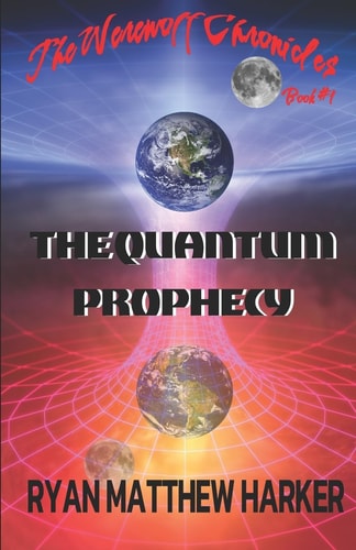 The Quantum Prophecy The WerewolF Chronicles