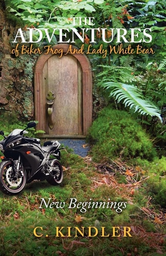 The Adventures of Biker Frog and Lady White Bear New Beginnings