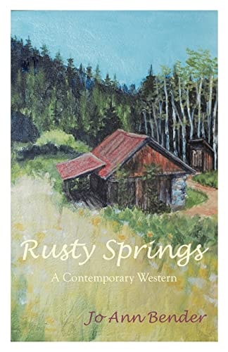 Rusty Springs A Contemporary Western