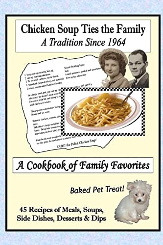 Chicken Soup Ties the Family A Cookbook of Family Favorites